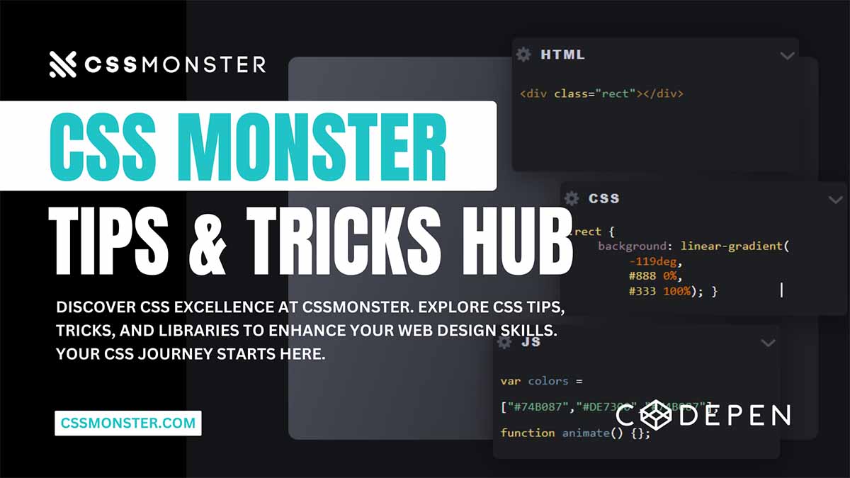 CSS MONSTER TIPS & TRICKS HUB
