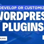 Supercharge Your WordPress Site with Custom Plugin Solutions