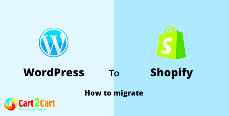 Ultimate WordPress to Shopify Migration Guide  by Cart2Cart  Medium