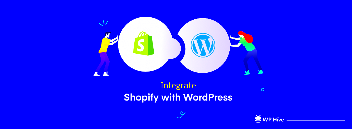 How to Integrate Shopify with WordPress in 5 Minutes 2022