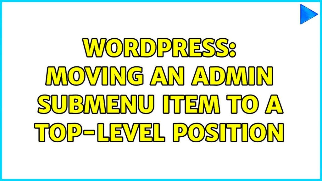 Wordpress moving an admin submenu item to a toplevel position  YouTube