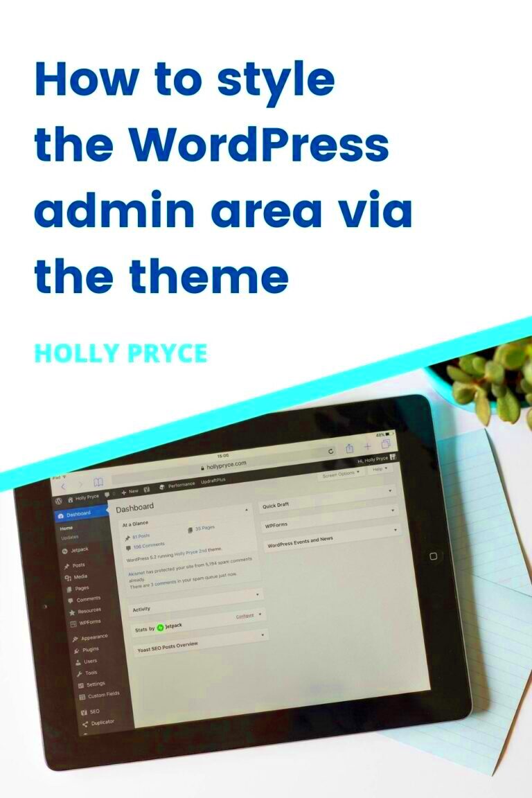 How to style the WordPress admin area via the theme  Holly Pryce