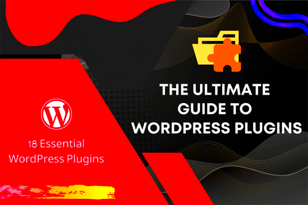 The Ultimate Guide to WordPress Plugins 18 Examples  How They Work