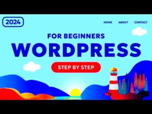 Simplified WordPress Website Guide for New Users in 2024