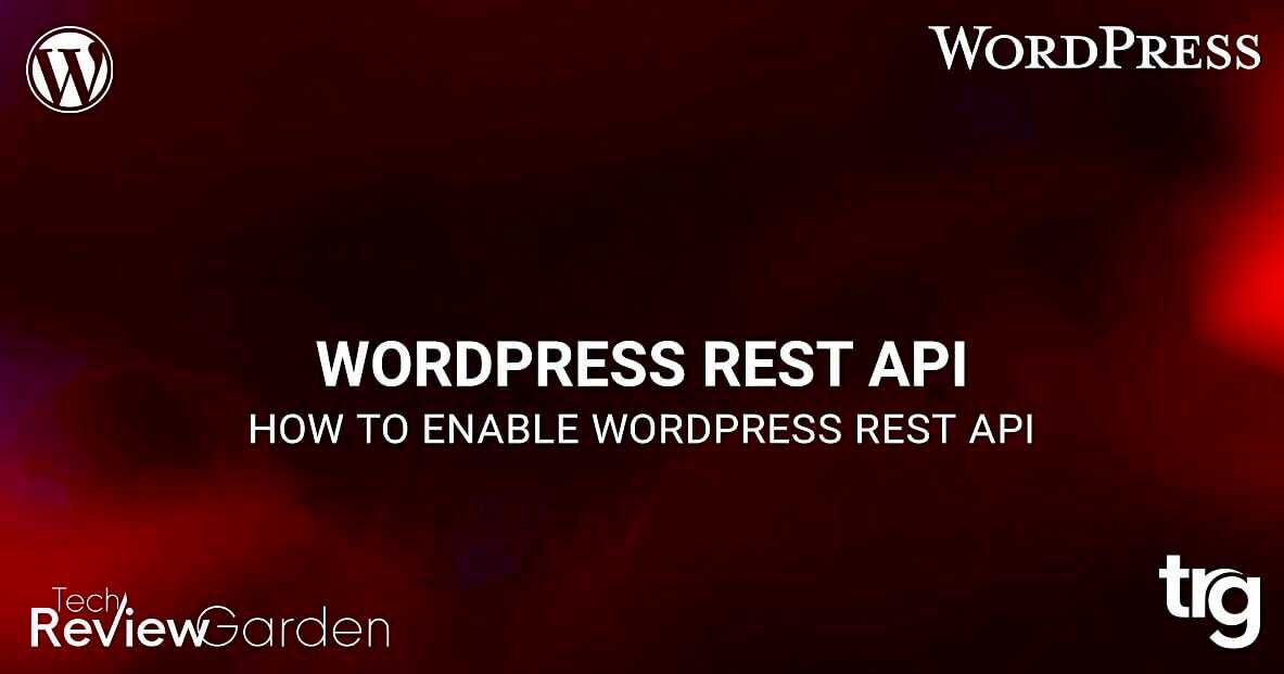 How To Enable WordPress REST API Welcome to the exciting world of