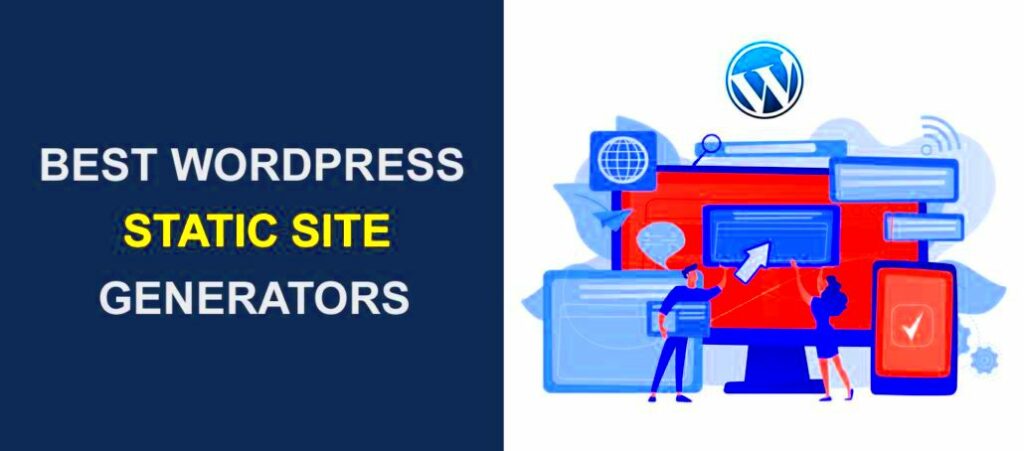 6 Best WordPress Static Site Generators