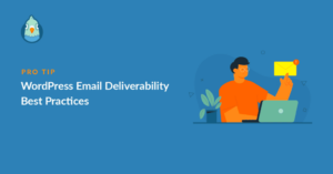 A Guide to Testing Email Deliverability on WordPress