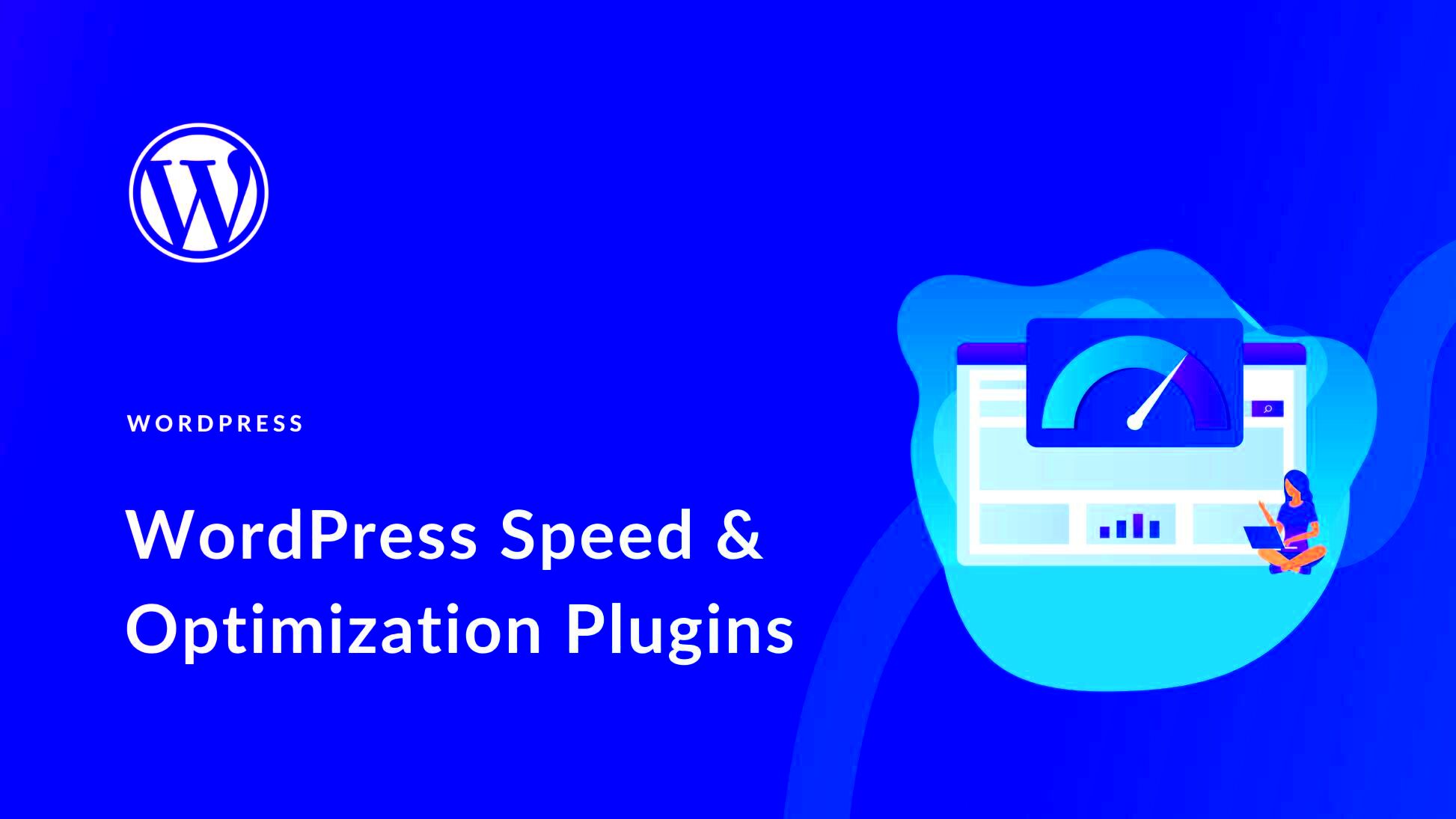 12 Best WordPress Speed Optimization Plugins in 2024 Ranked