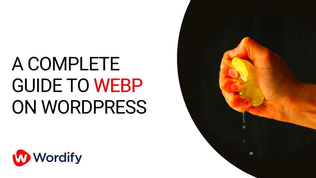 WordPress  WebP  The complete guide  Wordify