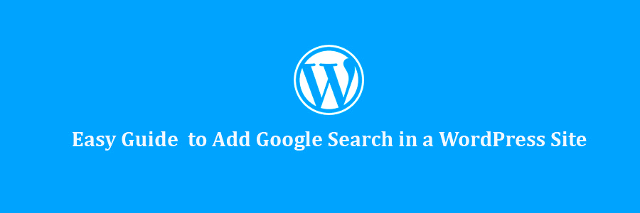 Easy Guide to Add Google Search in WordPress Site  WPcademy