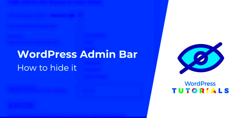 How to Hide WordPress Admin Bar Ultimate Guide for 2023