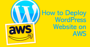 How to Move WordPress to AWS Step-by-Step