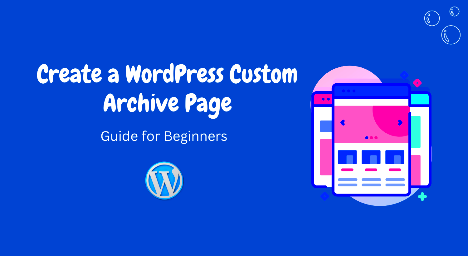 How to Create a WordPress Custom Archive Page StepbyStep Guide