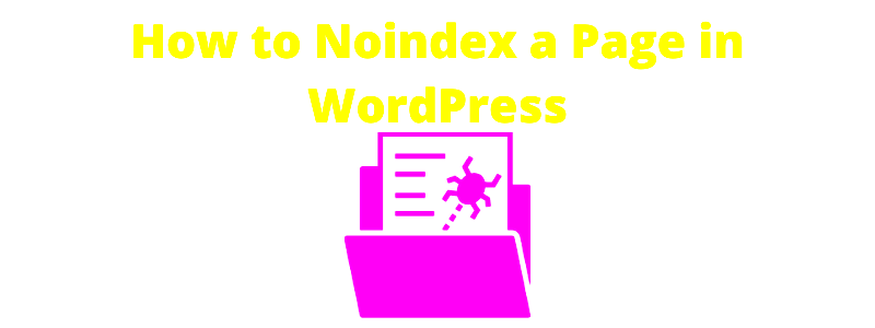 How to Noindex a Page in WordPress  WP Advisor