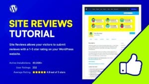 How to Use the Site Reviews WordPress Plugin Effectively