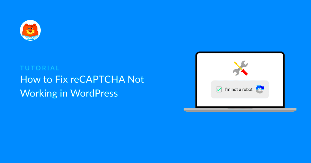 How to Fix reCAPTCHA Not Working in WordPress