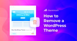 How to Edit or Remove a Theme in WordPress