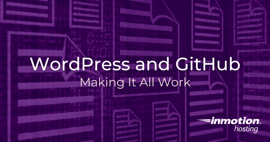 How To Integrate WordPress and GitHub  InMotion Hosting