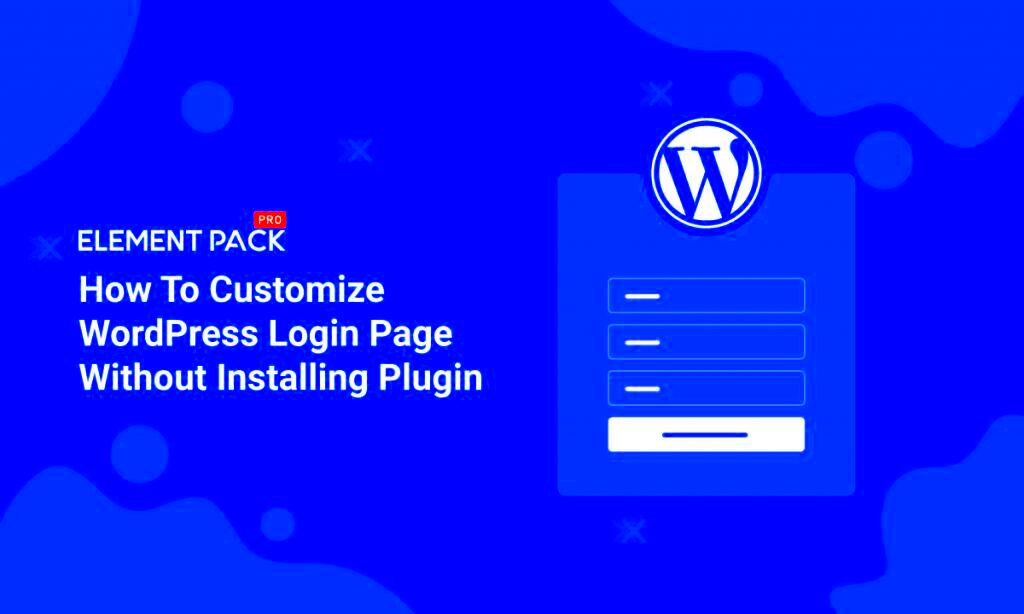 How To Customize WordPress Login Page Without Installing Plugin