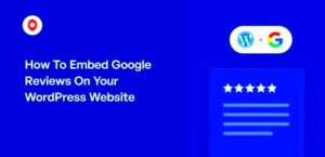 How to Add Google Reviews Sitewide on WordPress in 2024