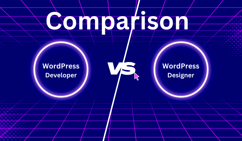 WordPress Developer vs WordPress Designer  Detailed Comparison  by 