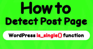 How to Test if a Current Page is a Custom Post Type in WordPress
