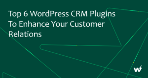WordPress Customer Management: Best Plugins and Strategies