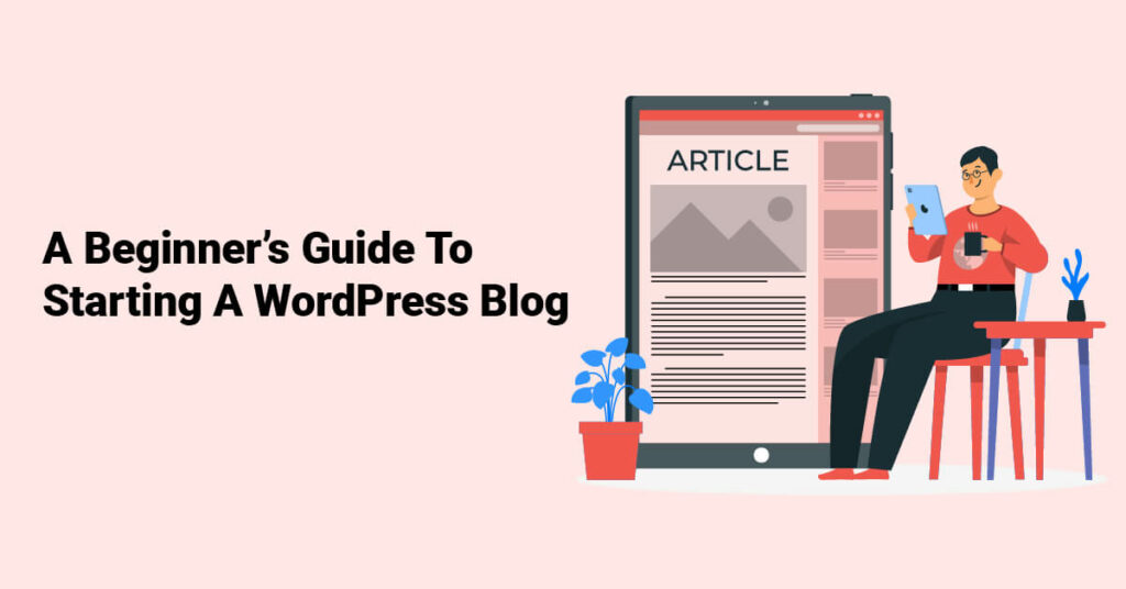 Starting a WordPress Blog: Tips for Newbies