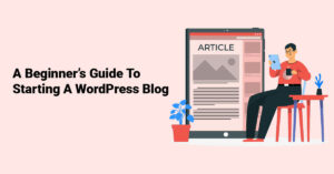 Starting a WordPress Blog: Tips for Newbies