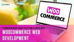 WooCommerce Development: A Beginner’s Guide
