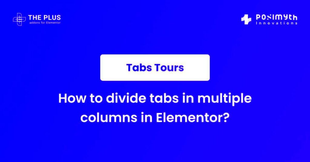 How to divide tabs into multiple columns in Elementor  The Plus