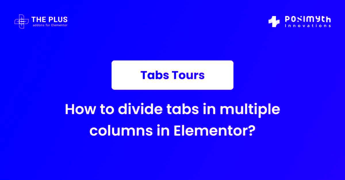 How to divide tabs into multiple columns in Elementor  The Plus