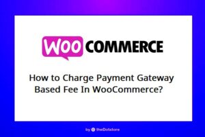 WooCommerce Charge Extra Fees for Credit Card Payments