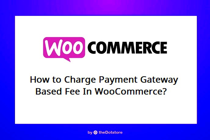 How to add Multiple Extra Fees for WooCommerce Order