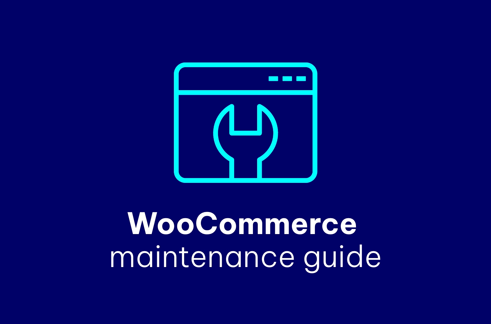 WooCommerce Maintenance Guide What to Do and How to Do It  Saucal