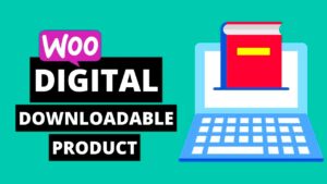 WooCommerce Digital Downloads: Setup Guide