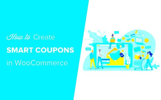 How to Create Smart Coupons in WooCommerce 5 Ways