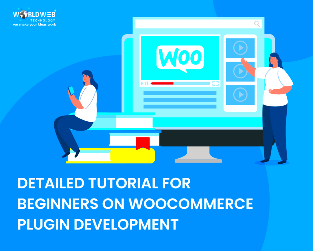 Detailed Tutorial For Beginners On WooCommerce Plugin Development