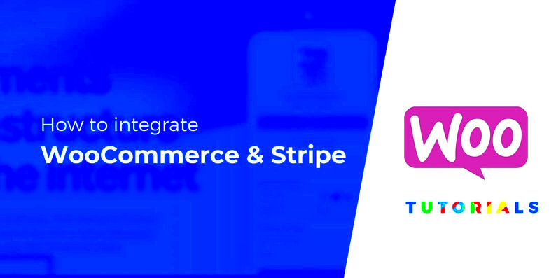 WooCommerce Stripe Tutorial How to Enable Stripe Payments