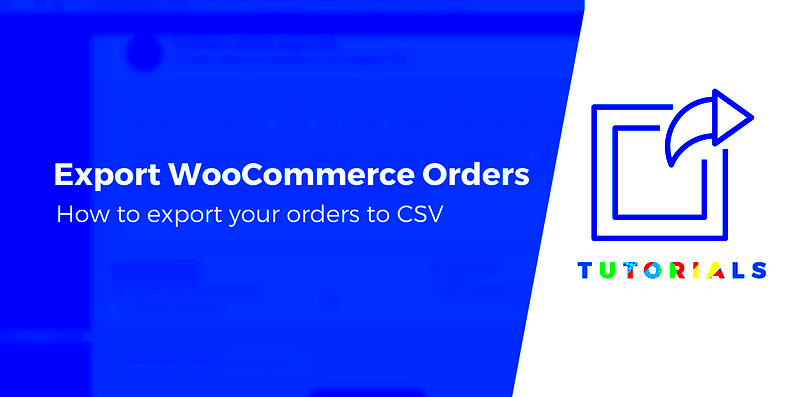 How to Export WooCommerce Orders as CSV Without a Plugin