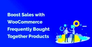 WooCommerce Frequently Bought Together: Boosting Sales with Linked Products