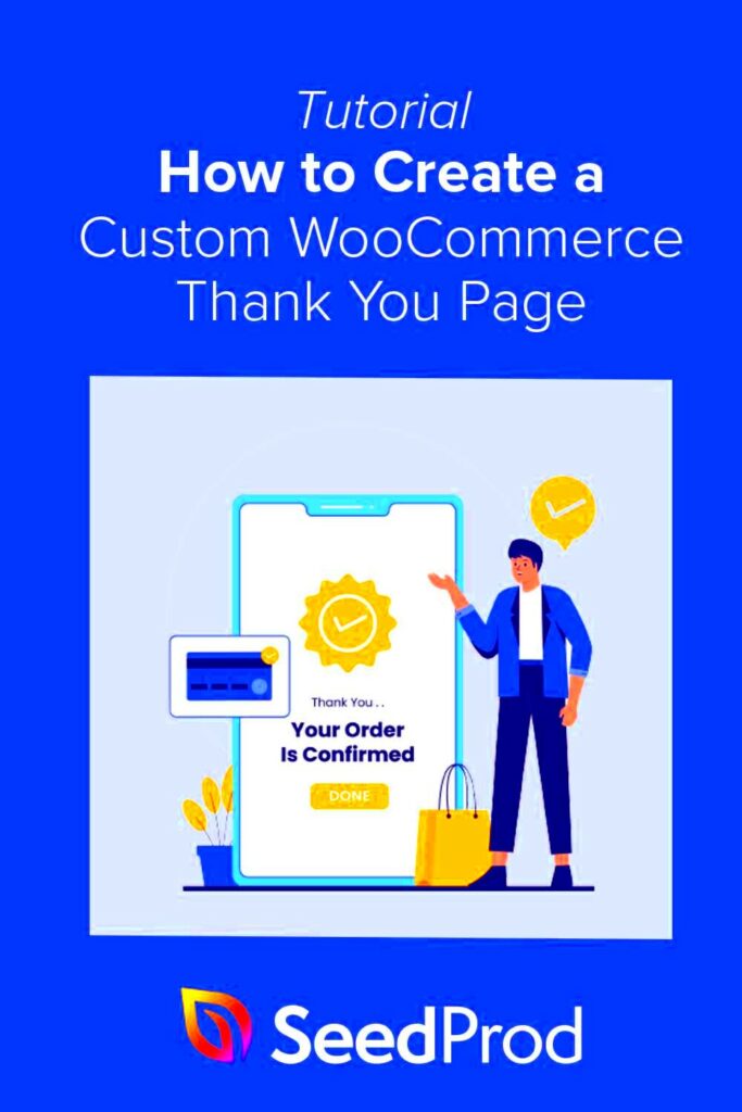 How to Make a Custom WooCommerce Thank You Page Easily