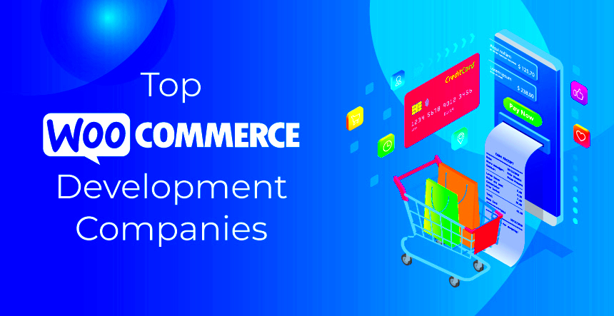 Top 10 WooCommerce Development Companies to Hire