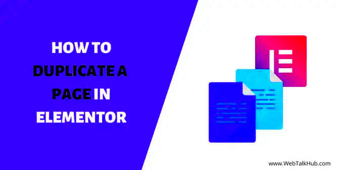 How To Duplicate A Page In Elementor The Easiest Way  WebTalkHub