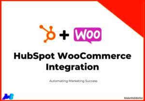 HubSpot WooCommerce Integration: CRM and Ecommerce Combined