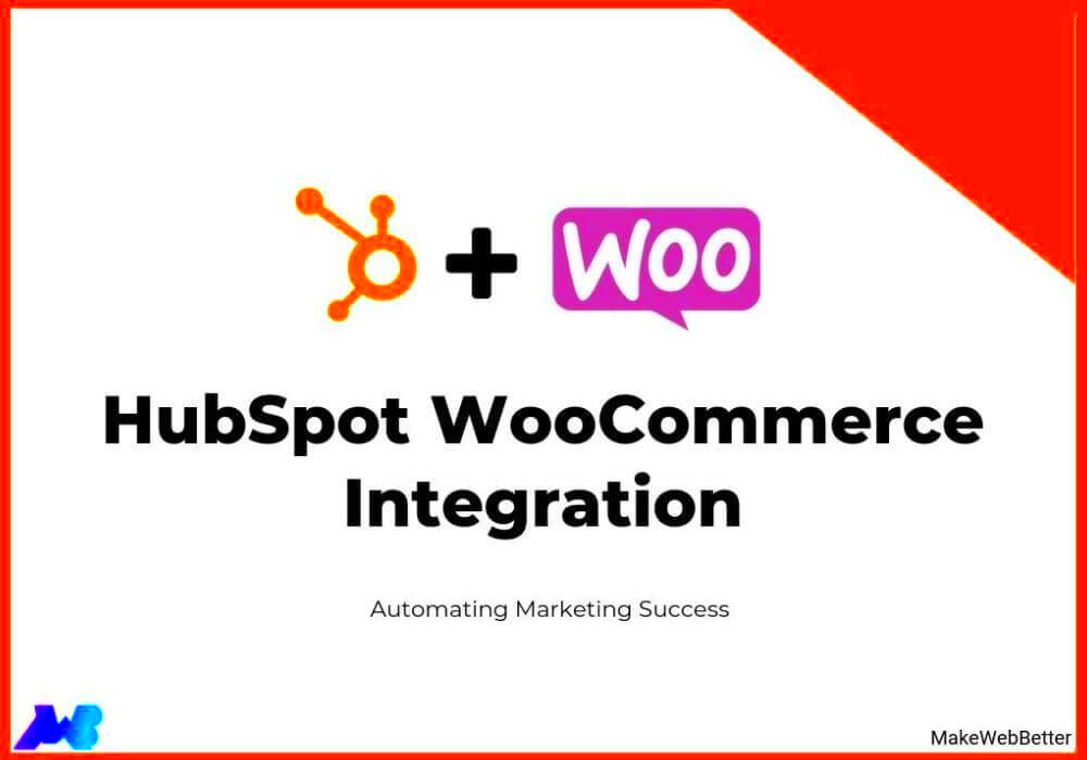 HubSpot WooCommerce Integration  PRO  MakeWebBetter