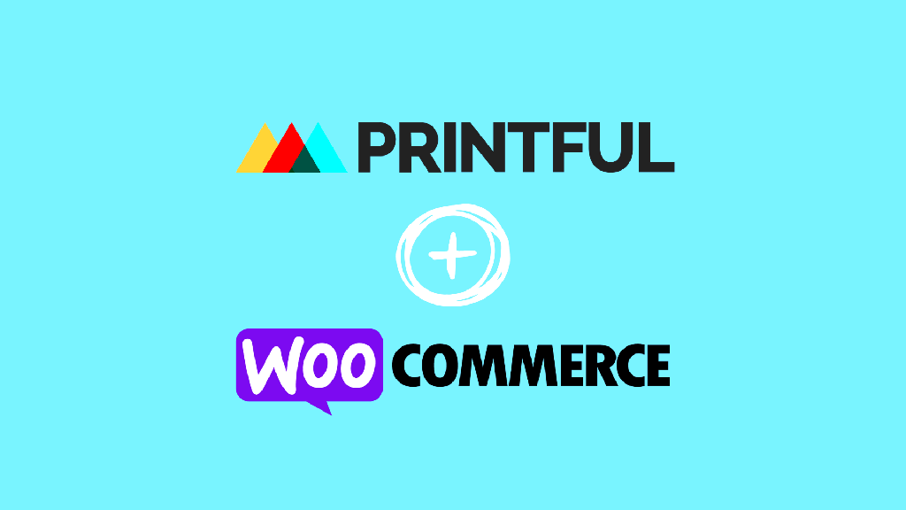 How to Add Printful to WooCommerce  Step by Step Guide