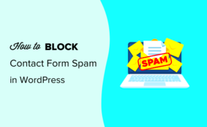 How to Block Spam Contacts Using WordPress Plugins