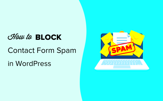 How to Block Contact Form Spam in WordPress 5 Proven Ways  DevsDayru