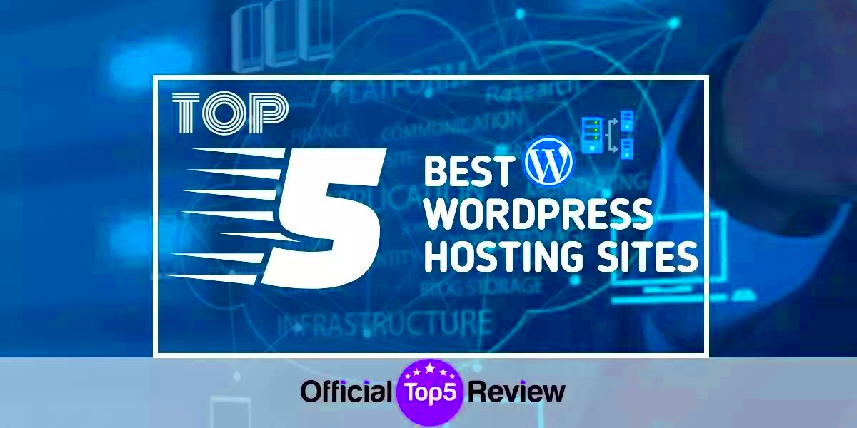 The Top 5 Wordpress Hosting Sites 2024 Review